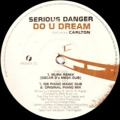 Serious Danger - Serious Danger - Do U Dream - Fresh