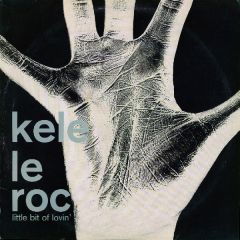 Kele Le Roc - Kele Le Roc - Little Bit Of Lovin' - Wildcard