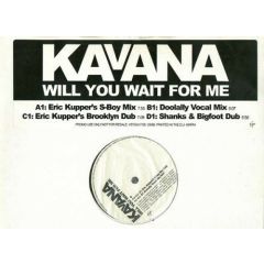 Kavana - Kavana - Will You Wait For Me - Virgin