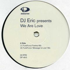 DJ Eric Presents - DJ Eric Presents - We Are Love (Promo 2) - Distinctive