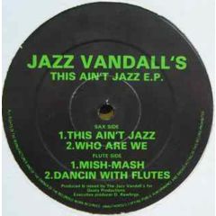 Jazz Vandall's - Jazz Vandall's - This Ain't Jazz E.P. - Burning Records