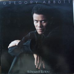 Gregory Abbott - Gregory Abbott - I'll Prove It To You - CBS
