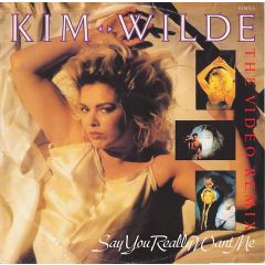 Kim Wilde - Kim Wilde - Say You Really Want Me (The Video Remix) - MCA