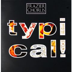 Frazier Chorus - Frazier Chorus - Typical! - Virgin