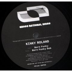 Kinky Roland - Kinky Roland - Born Funky / The Sound - GNP