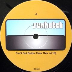 Sunhatch - Sunhatch - Can't Get Better Than This - Bc 1