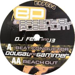 DJ Fear And J3 / Dougal & Gammer - DJ Fear And J3 / Dougal & Gammer - Beat Conductor / Reach Out - Essential Platinum 2002