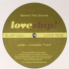 Behind The Groove - Behind The Groove - Loveslap Track - Loveslap! Recordings