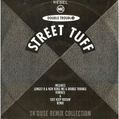 Double Trouble & Rebel MC - Double Trouble & Rebel MC - Street Tuff - Desire Records