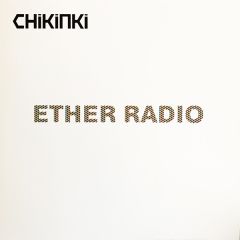 Chikinki - Chikinki - Ether Radio - Island Records