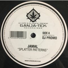 Jamal - Jamal - Splatter Patterns - Ganja Tek