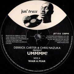 Derrick Carter & Chris Nazuka - Derrick Carter & Chris Nazuka - Ummm? - Jus Trax