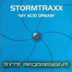 Stormtraxx - Stormtraxx - My Acid Dream - Byte