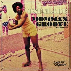 Osunlade - Osunlade - Momma's Groove (The Remixes) - Strictly Rhythm