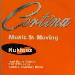 Cortina - Cortina - Music Is Moving (Remixes Part 2) - Nukleuz