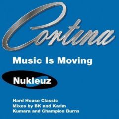 Cortina - Cortina - Music Is Moving (Remixes Part 1) - Nukleuz