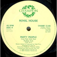 Royal House / Todd Terry - Royal House / Todd Terry - Party People - Champion