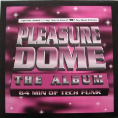Pleasure Dome - Pleasure Dome - The Album - 84 Min Of Tech Funk - Sex Mania