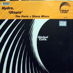 Hydro - Hydro - Utopia (The Paris & Sharp Mixes) - Global Cuts