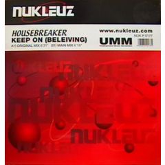 House Breaker - House Breaker - Keep On Believing - Nukleuz