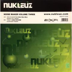 Noise Maker Vol. 3 - Noise Maker Vol. 3 - Bla Bla Bla/Zoo Future - Nukleuz