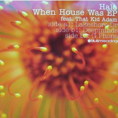 Halo Ft That Kid Adam - Halo Ft That Kid Adam - When House Was EP - Bluem