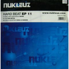 Hard Beats EP 11  - Hard Beats EP 11  - Noise/You B*tch/Coco & Havana - Nukleuz