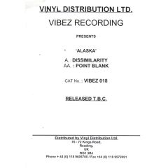Alaska - Alaska - Dissimilarity / Point Blank - Vibez Recordings