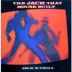 Jack 'N' Chill - Jack 'N' Chill - The Jack That House Built - TEN