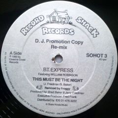 B.T. Express Featuring William Robinson - B.T. Express Featuring William Robinson - This Must Be The Night (Re-mix) - Record Shack Records