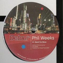 Phil Weeks - Phil Weeks - Back For More - Detour