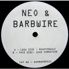 Neo & Barbwire - Neo & Barbwire - Nightingale / Good Vibration - Barbwire
