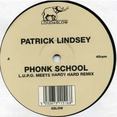 Patrick Lindsey - Patrick Lindsey - Phonk School - Loud & Slow