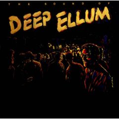 Various Artists - Various Artists - The Sound Of Deep Ellum - Island