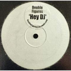 Double Figures - Double Figures - Hey DJ - 237