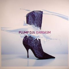Plump Djs - Plump Djs - Eargasm - Finger Lickin