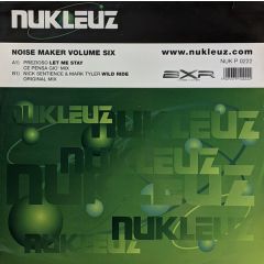 Noise Maker Vol. 6 - Noise Maker Vol. 6 - Let Me Stay/Wild Ride - Nukleuz