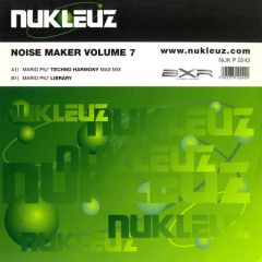 Noise Maker Vol. 7(Mario Piu) - Noise Maker Vol. 7(Mario Piu) - Techno Harmony(Rmx)/Library - Nukleuz