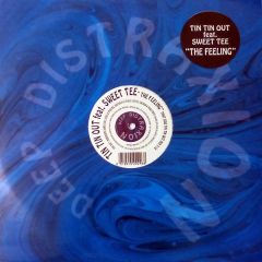 Tin Tin Out & Sweet Tee - Tin Tin Out & Sweet Tee - The Feeling - Deep Distraxion