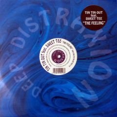 Tin Tin Out & Sweet Tee - Tin Tin Out & Sweet Tee - The Feeling - Deep Distraxion