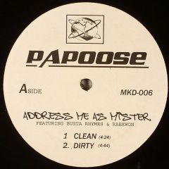 Papoose - Papoose - Address Me As Mister - Mkd Recordings 6