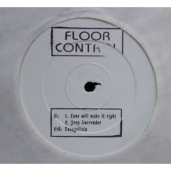 Floor Control - Floor Control - Love Will Make It Right - Not On Label
