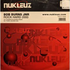Bob Burns Jnr - Bob Burns Jnr - Rock Hard 2000 - Nukleuz