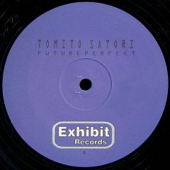 Tomito Satori - Tomito Satori - Future Perfect EP - Exhibit Records
