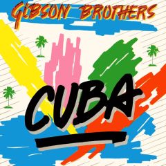 Gibson Brothers - Gibson Brothers - Cuba / Better Do It Salsa - Island Records