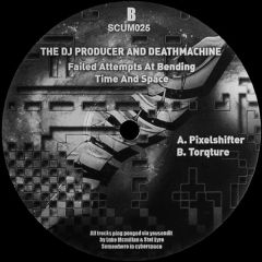 The DJ Producer & Deathmachine - The DJ Producer & Deathmachine - Failed Attempts At Bending Time And Space - Rebelscum