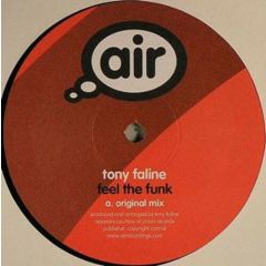 Tony Faline - Tony Faline - Feel The Funk - Air Recordings