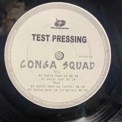 Conga Squad - Conga Squad - Gotta Have Ya - Holographic 