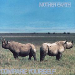 Mother Earth - Mother Earth - Compare Yourself - Focus