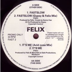 Felix - Felix - Fastslow / It's Me - Deconstruction
